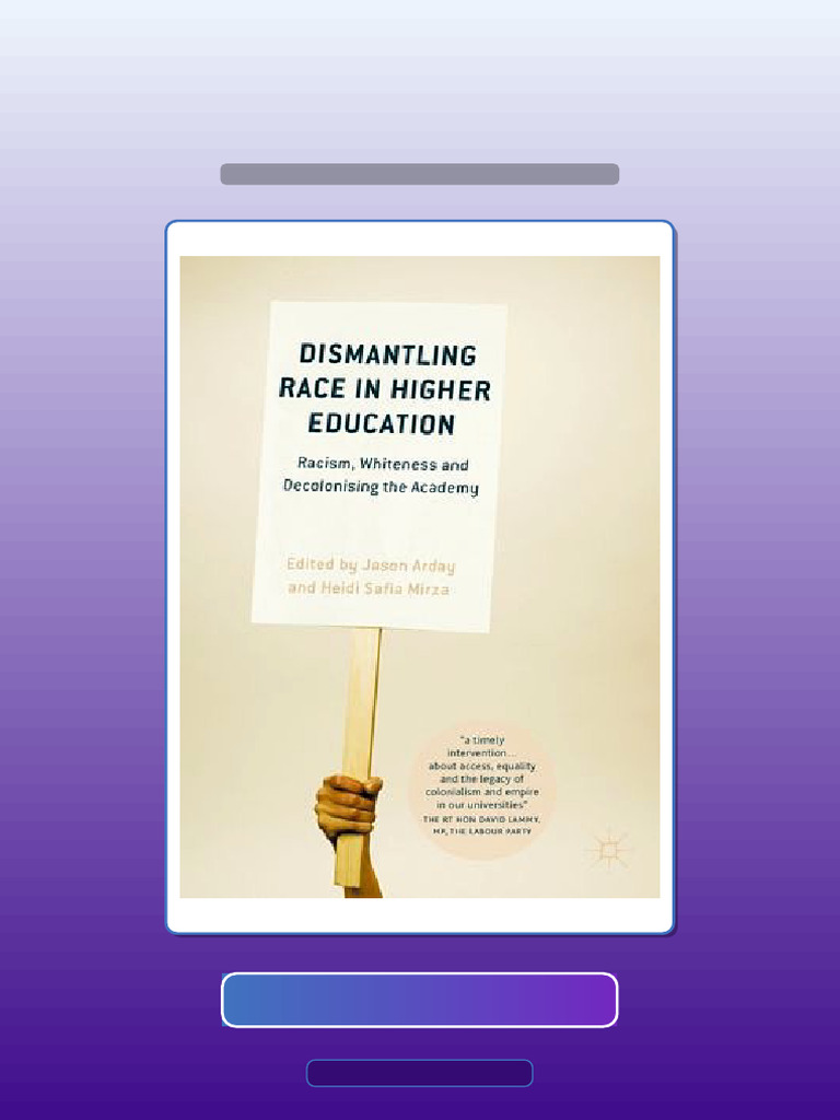 Complete Dismantling Race in Higher Education Racism Whitenes and ...