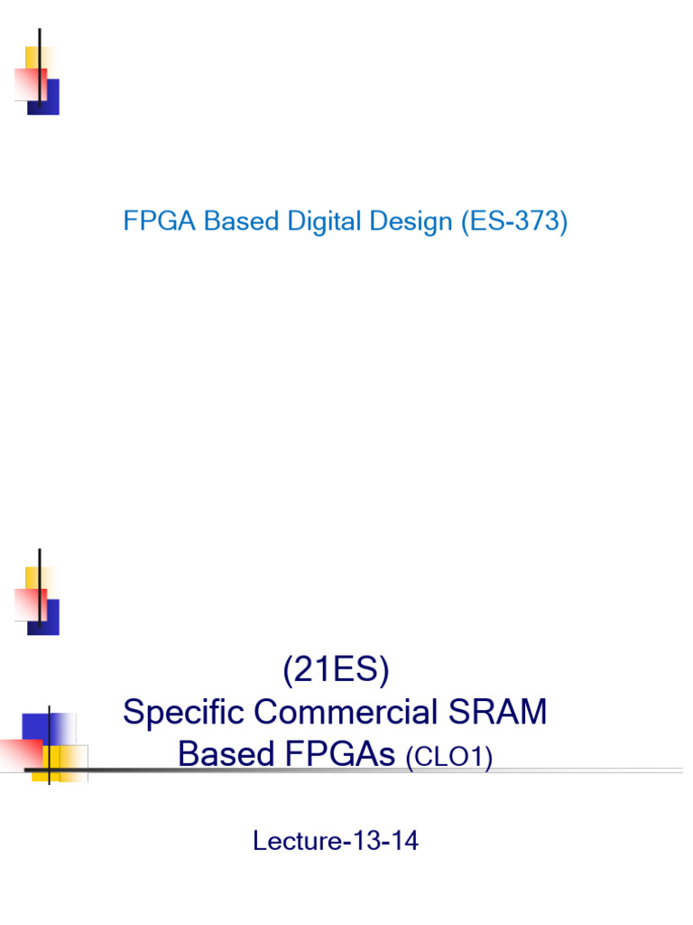 Lec 13 - 14 Commercial SRAM Based FPGAs | PDF | Field Programmable Gate ...