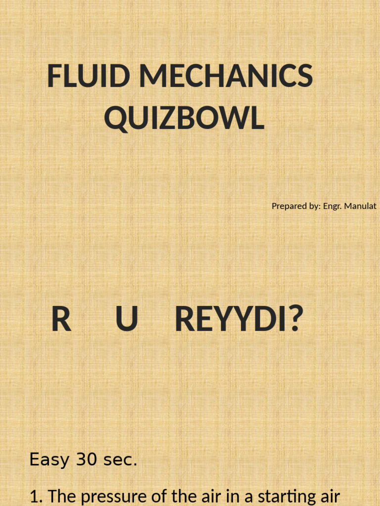 Fluid Mechanics Quiz Bowl Questions | PDF | Pressure | Viscosity