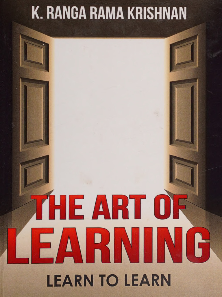 The Art of Learning - Learn To Learn - K - Ranga Krishnan Prof K Ranga ...