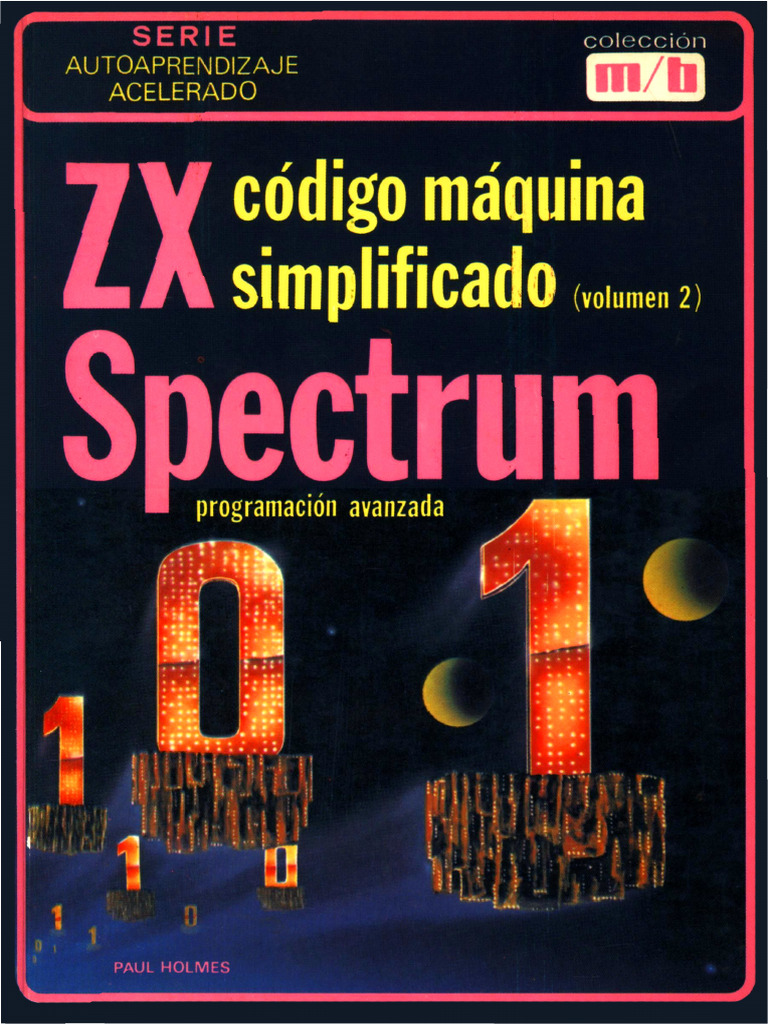 1985 - Codigo Maquina Simplificado ZX Spectrum Vol 2 Avanzada | PDF