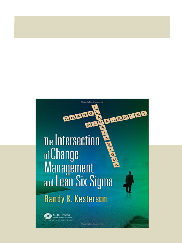 The Intersection of Change Management and Lean Six Sigma: The Basics ...