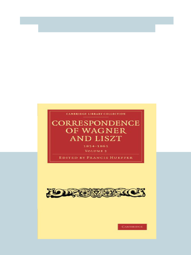 Correspondence of Wagner and Liszt Volume 2 1st Edition Richard Wagner ...
