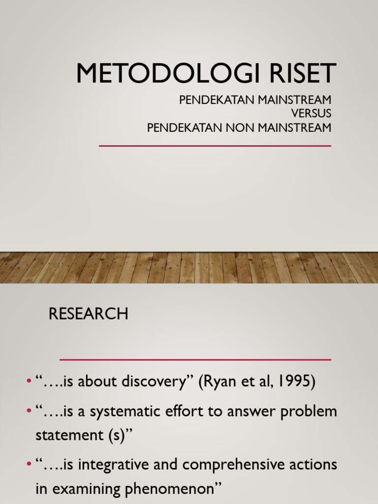 Metodologi Riset: Pendekatan Mainstream Versus Pendekatan Non ...