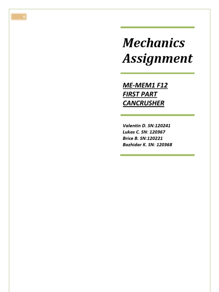 Mechanics Assignment: ME-MEM1 F12 First Part Cancrusher | PDF | Science ...