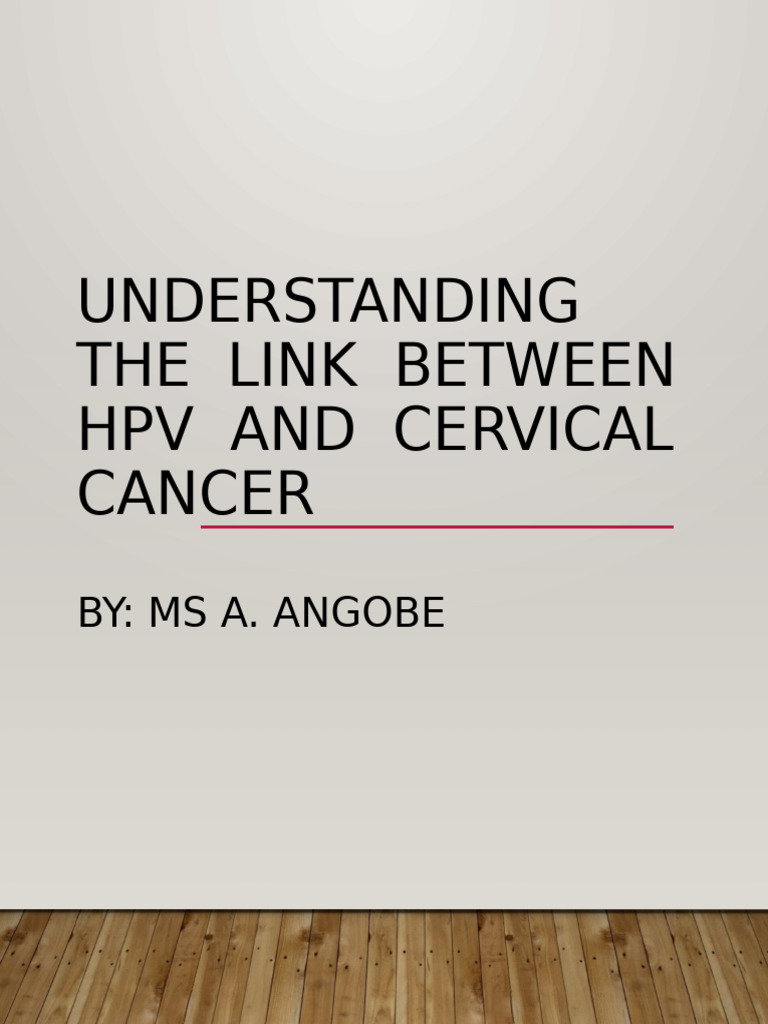 HPV and Cervical Cancer: Key Insights | PDF | Cervical Cancer | Cancer