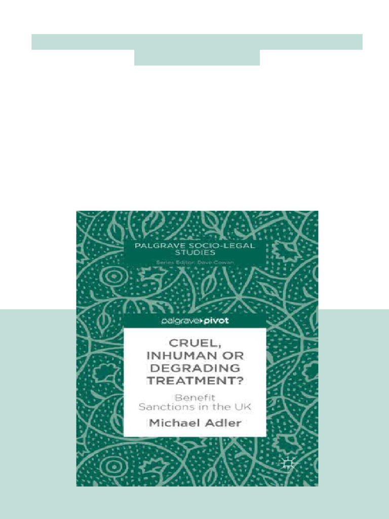 Cruel Inhuman or Degrading Treatment Michael Adler full PDF Human