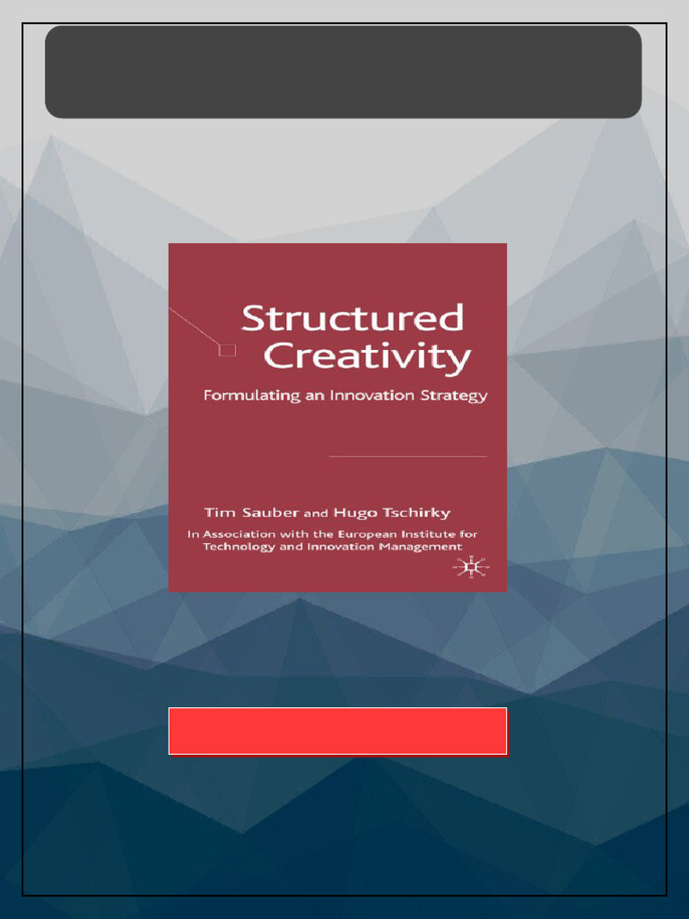 Structured Creativity Formulating An Innovation Strategy Tim Sauber PDF ...