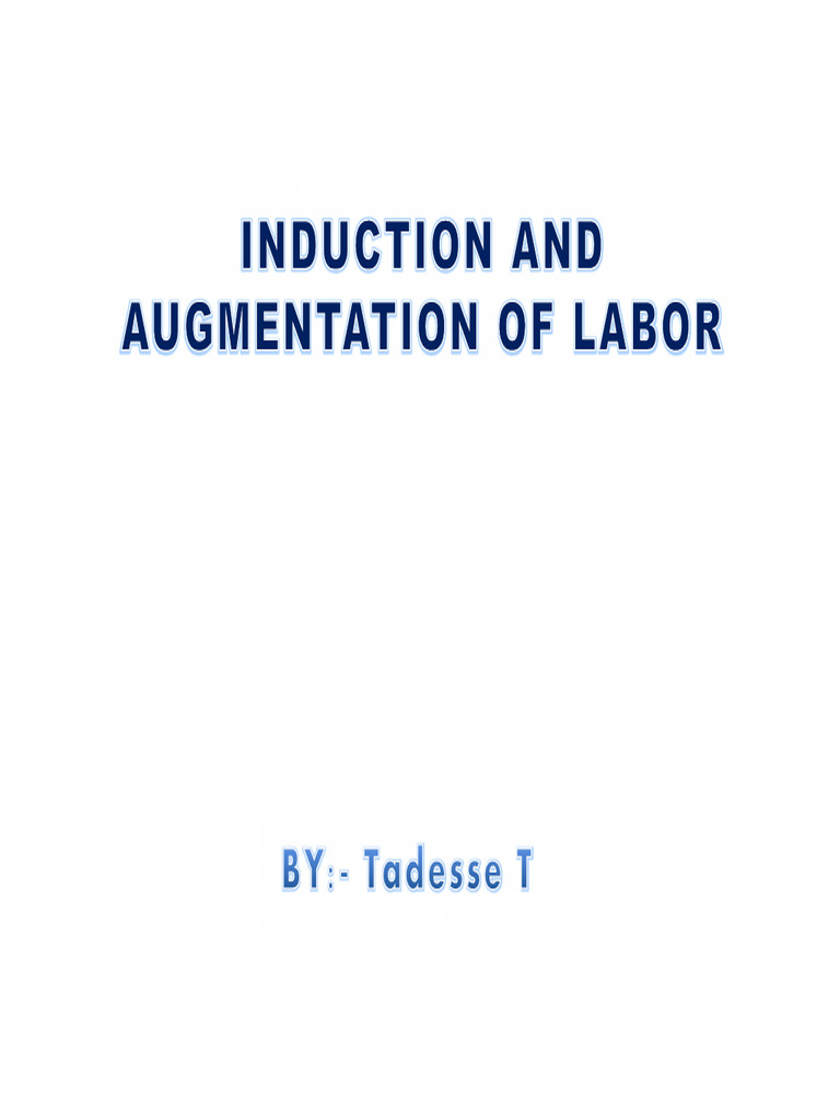Labor Induction and Augmentation Guide | PDF | Childbirth | Maternal Health