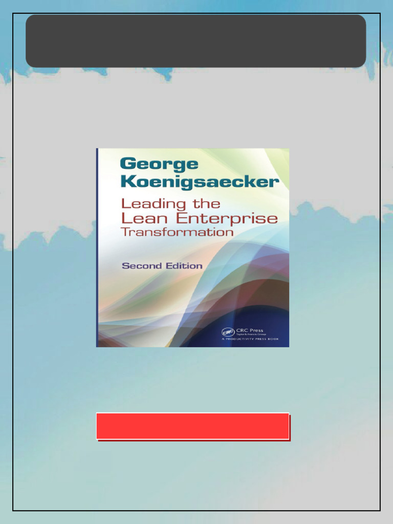 Leading The Lean Enterprise Transformation 2nd 2nd Edition George ...
