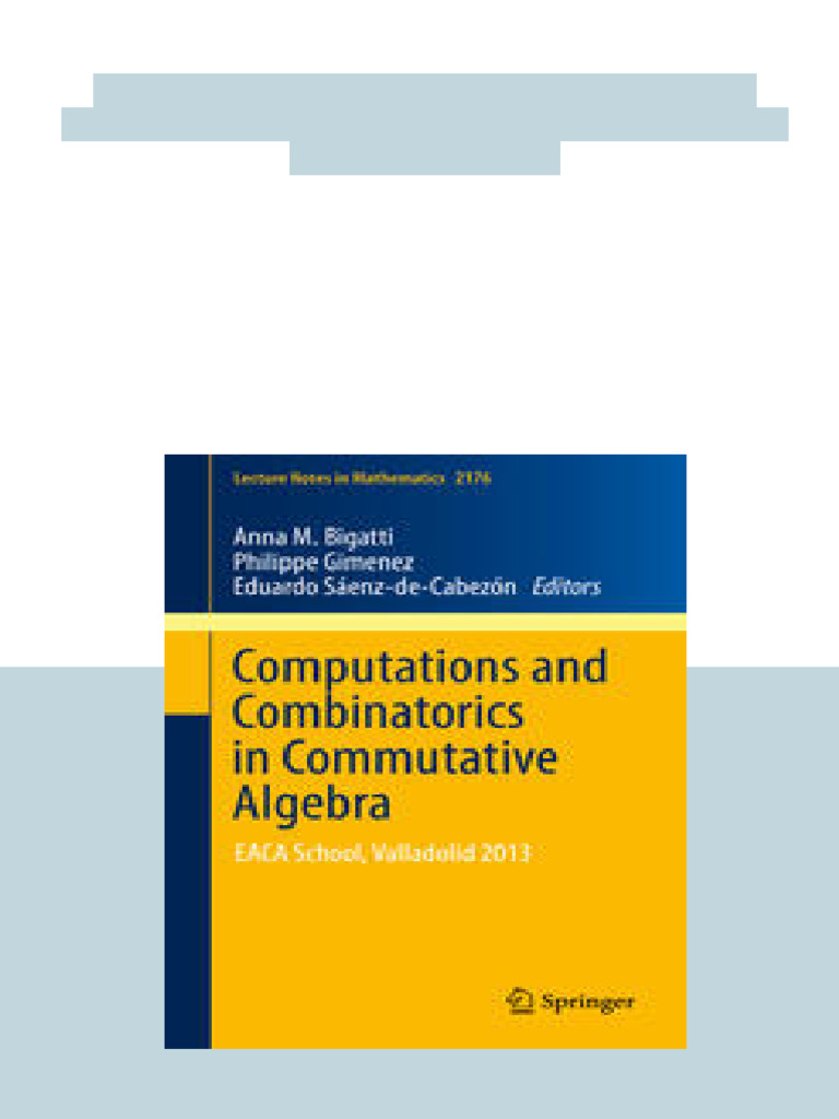 Computations and Combinatorics in Commutative Algebra EACA School ...