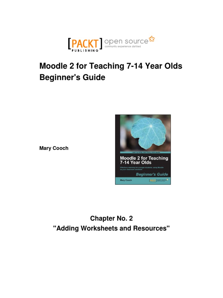 Moodle 2 For Teaching 7-14 Year Olds Beginner's Guide: Chapter No. 2 ...