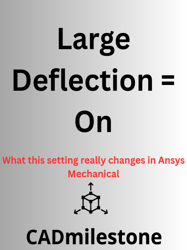 Understanding Large Deflection in Ansys | PDF