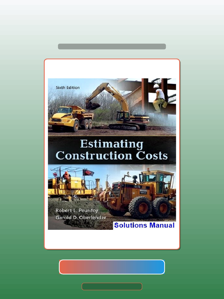 Estimating Construction Costs 6th Edition Peurifoy Ebook and TestBank ...