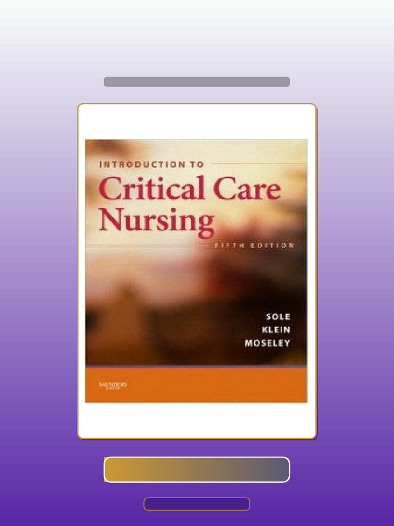 Authorized Introduction To Critical Care Nursing 5th Edition Mary Lou Sole Ebook and TestBank ...