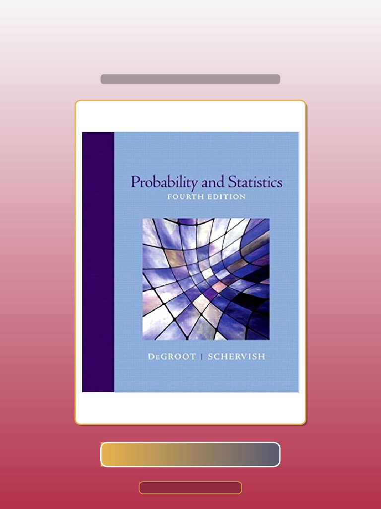Ultimate Bundle Probability and Statistics 4th Edition by Degroot eBook ...