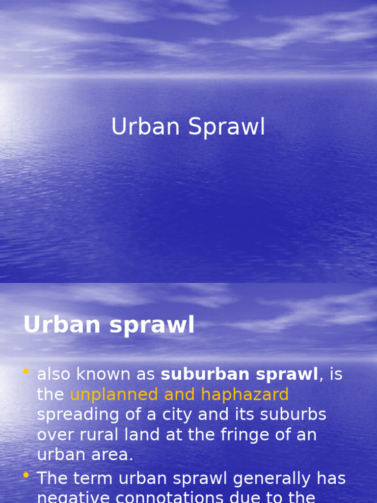 Issues of Urban Sprawl Explained | PDF | Cost Of Living | Urban Sprawl