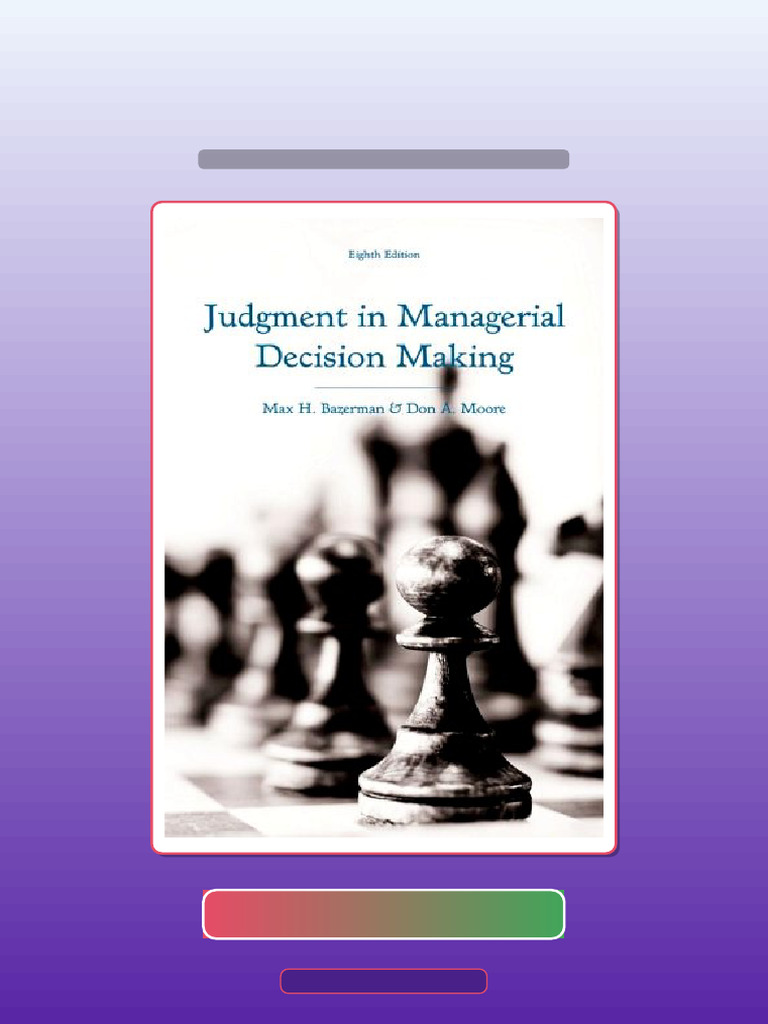 Exam Prep Judgment in Managerial Decision Making 8th Edition HQ File ...