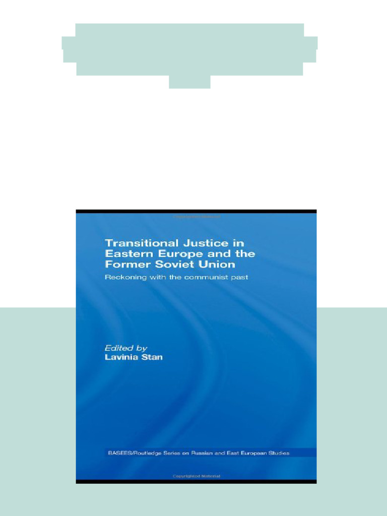 Transitional Justice in Eastern Europe and the former Soviet Union ...