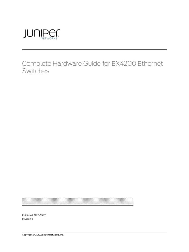 Juniper Ex4200 Hardware Guide PDF Network Switch