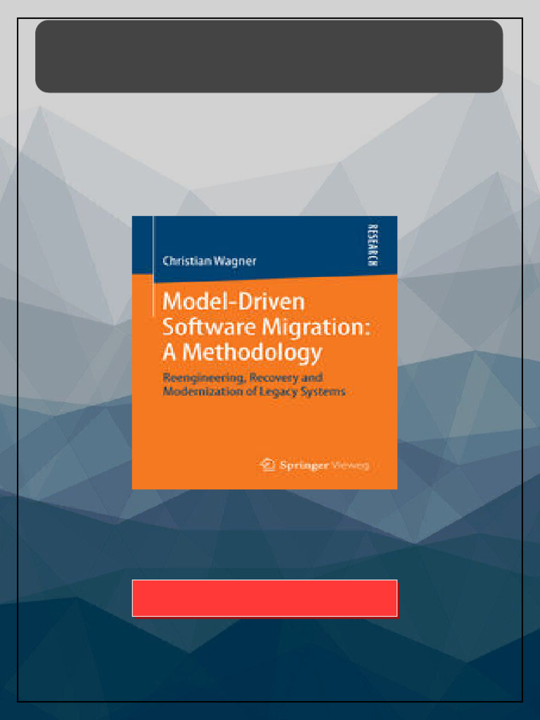 Model Driven Software Migration A Methodology Reengineering Recovery ...