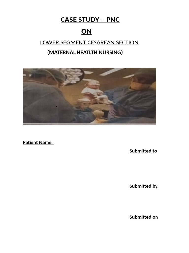 PNC Case Study: Lower Segment Cesarean | PDF