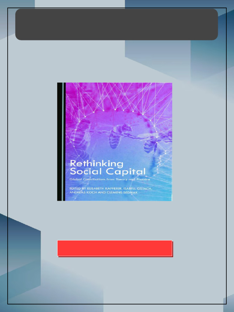 Rethinking Social Capital 1st Edition Lizabeth Kapferer All Chapters ...