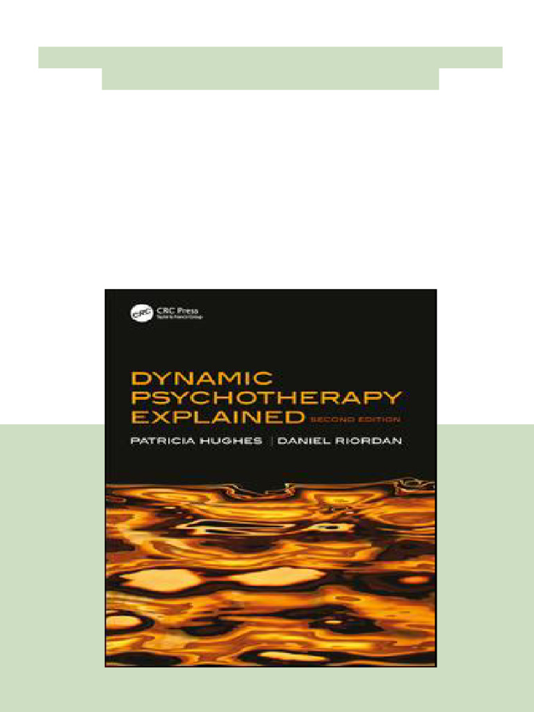 Dynamic Psychotherapy Explained 2nd Edition Patricia Hughes (Author ...