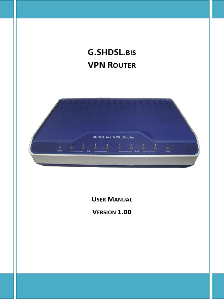 G.SHDSL.BIS VPN Router User Manual | PDF | Computer Network | Router ...