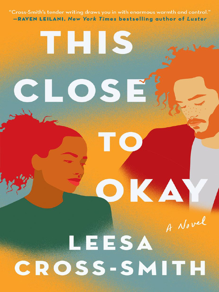 This Close To Okay - Leesa Cross-Smith | PDF | Books | Copyright