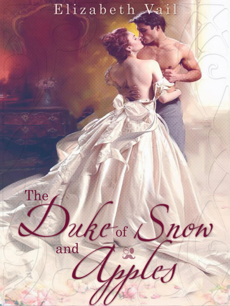 Elizabeth Vail - The Duke of Snow and Apples | PDF