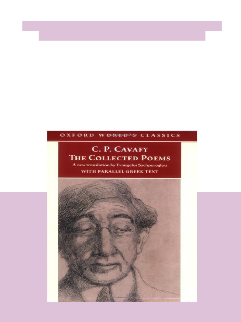 The Collected Poems with parallel Greek text Oxford World s Classics C ...