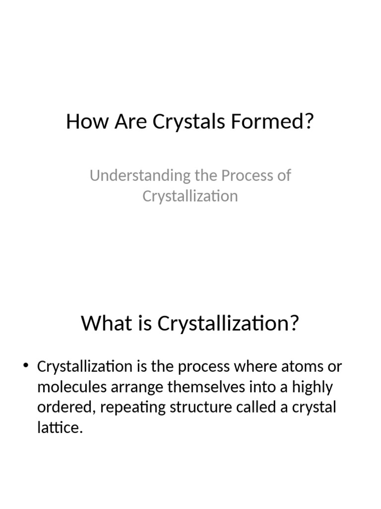 How Crystals Are Formed: Key Processes | PDF
