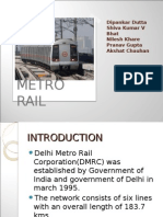 Metro Rail: Dipankar Dutta Shiva Kumar V Bhat Nilesh Khare Pranav Gupta Akshat Chauhan