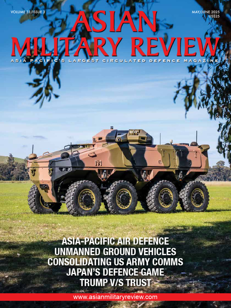 Asian+Military+Review+ +Vol.+33,+Issue+03,+MayJune+2025 | PDF | Missile ...