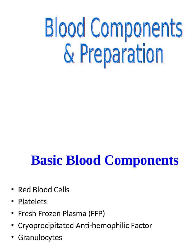 Blood Components: Preparation & Storage | PDF | Platelet | Blood