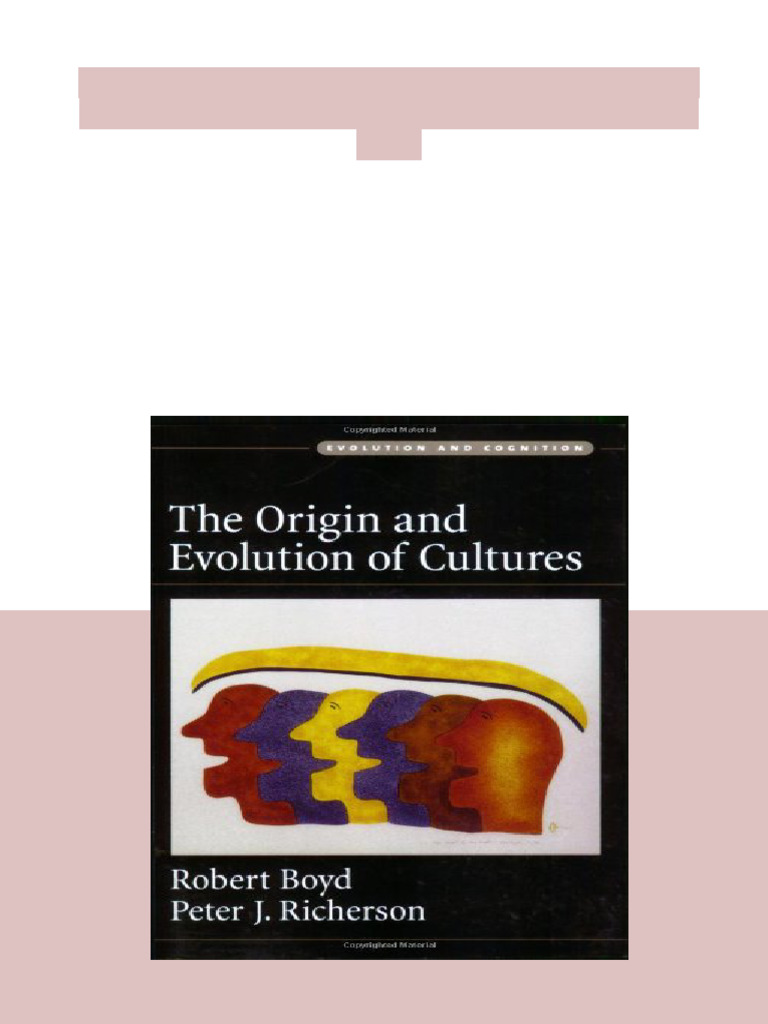 The Origin and Evolution of Cultures Evolution and Cognition First ...