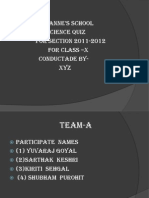 ST Anne'S School Science Quiz FOR SECTION 2011-2012 For Class - X Conductade By-XYZ