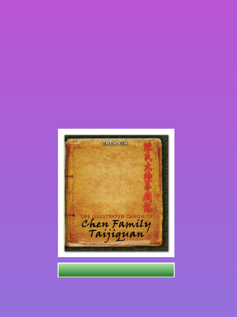 The Illustrated Canon Of Chen Family Taijiquan 1st Chen Xin Chen Pin ...