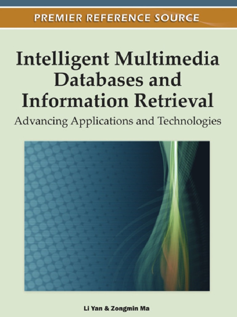 Intelligent Multimedia Databases and Information Retrieval Advancing ...
