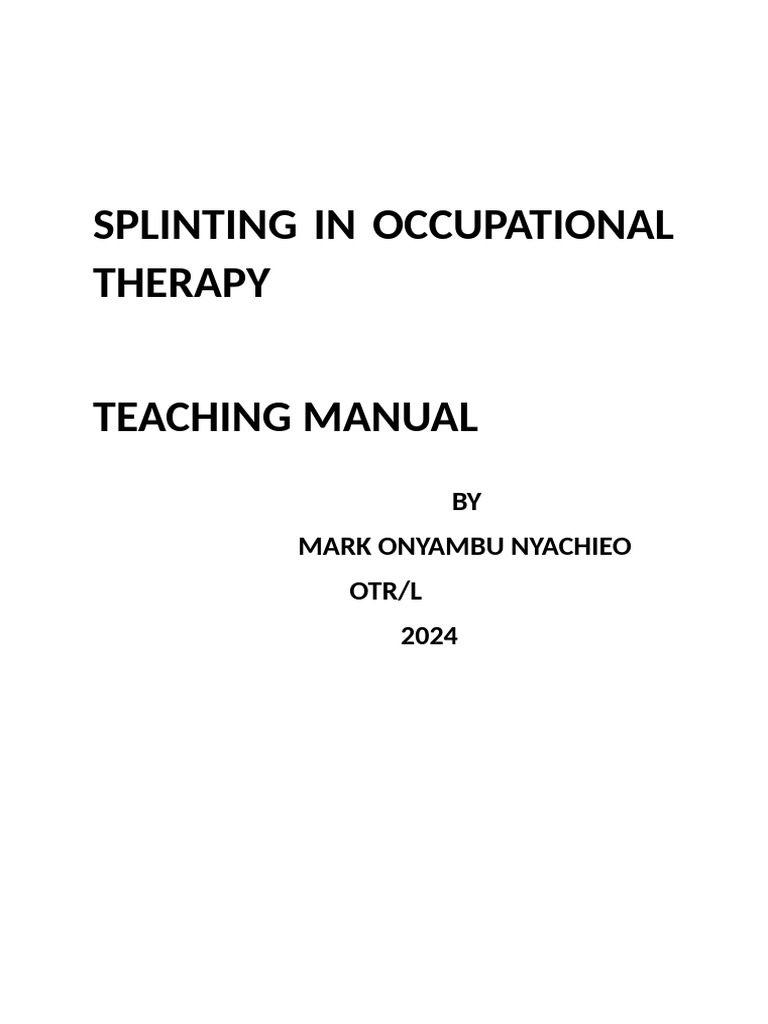 Occupational Therapy Splinting Guide | PDF | Prosthesis | Hand