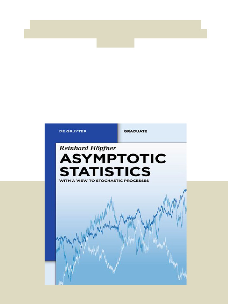 Asymptotic Statistics With a View to Stochastic Processes 1st Edition ...
