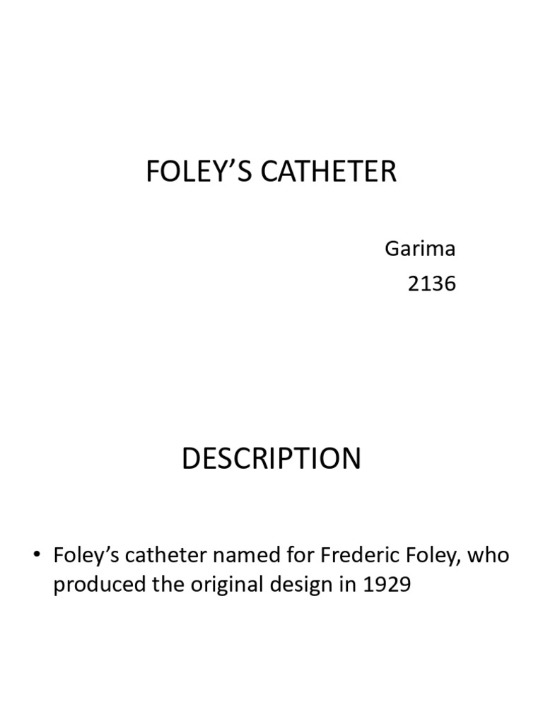 History and Uses of Foley Catheter | PDF