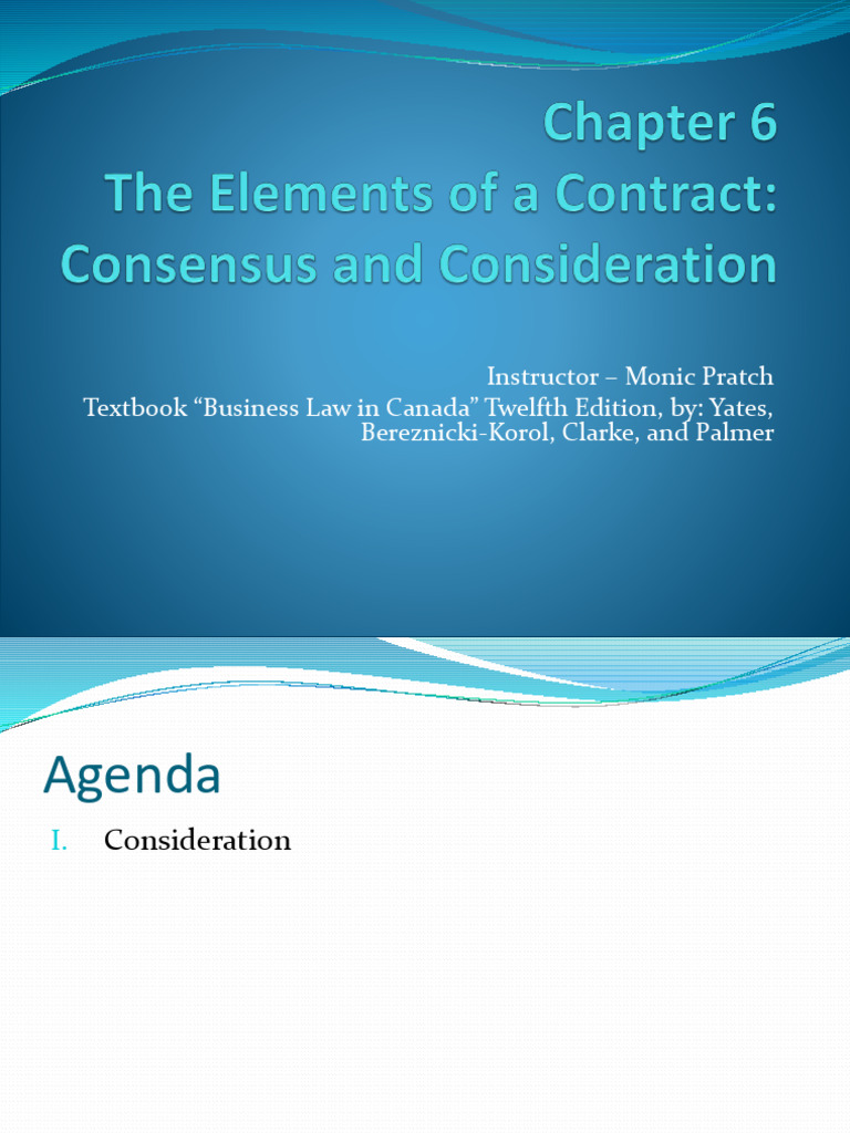 Chapter 6 - The Elements of A Contract - Consensus and Consideration ...