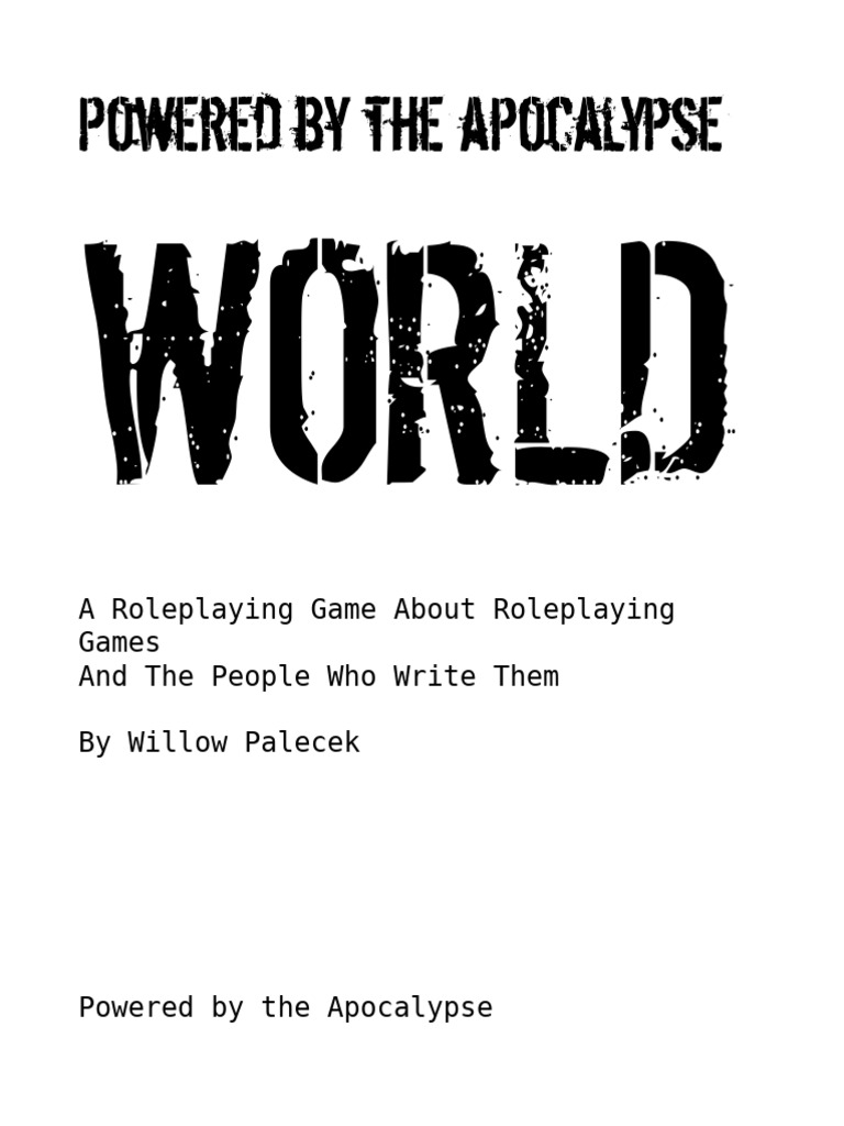 Powered by the Apocalypse Guide | PDF | Tabletop Games | Role Playing Games