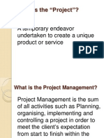 What Is The "Project"?: A Temporary Endeavor Undertaken To Create A Unique Product or Service