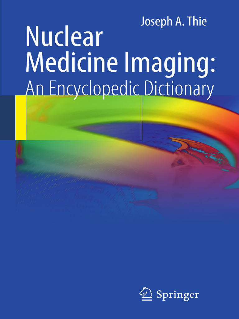 Nuclear Medicine Imaging An Encyclopedic Dictionary Compress | PDF ...