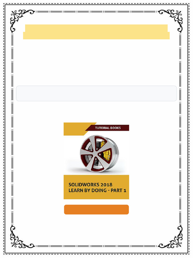 SOLIDWORKS 2018 Learn by Doing Part 1 Parts Assembly Drawings and Sheet ...