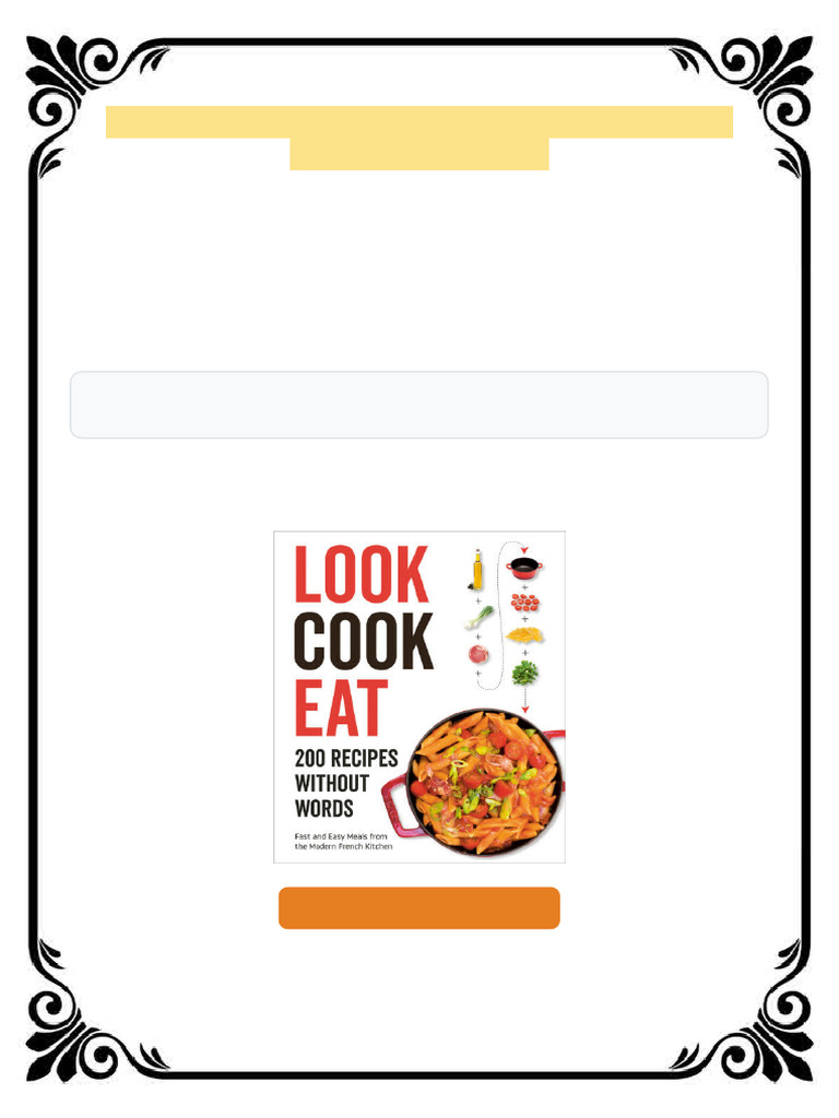 Look Cook Eat 200 Recipes Without Words Harper Design International ...