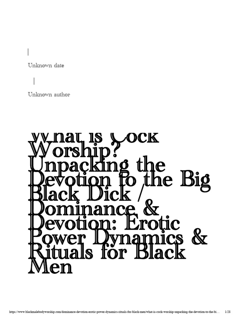 What Is Cock Worship? Unpacking The Devotion To The Big Black Dick ...